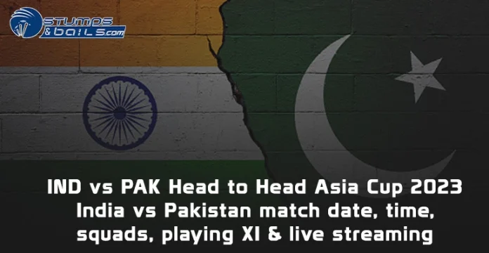 IND vs PAK Head to Head In Asia Cup