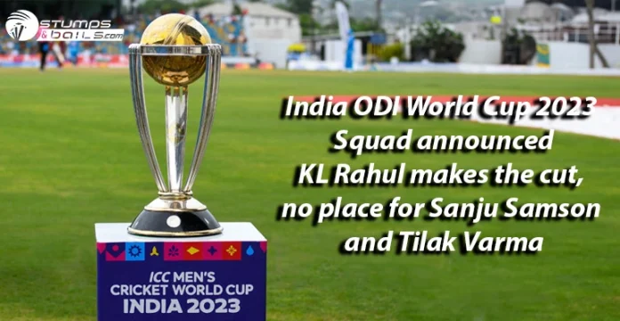 India Squad for ICC ODI World Cup 2023