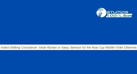 India’s Batting Conundrum: Ishan Kishan or Sanju Samson for the Asia Cup Middle-Order Dilemma
