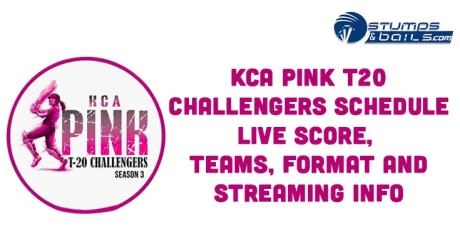 KCA TCM Pink T20 Challengers 2023 Schedule: Live Score, Teams, Format and Streaming info