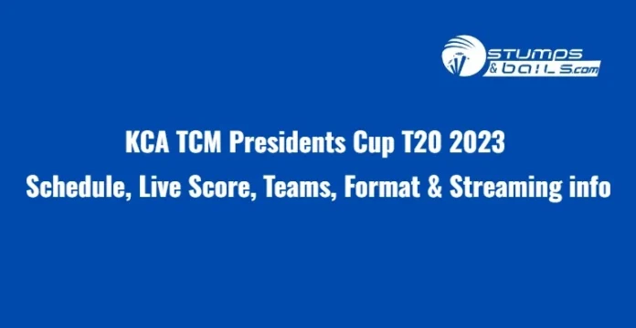 KCA TCM Presidents Cup T20 2023 Schedule