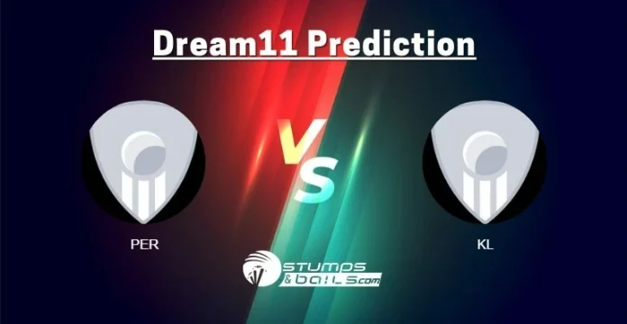 PER vs KL Dream11 Prediction, Fantasy Cricket Tips