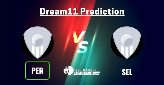 PER vs SEL Dream11 Prediction