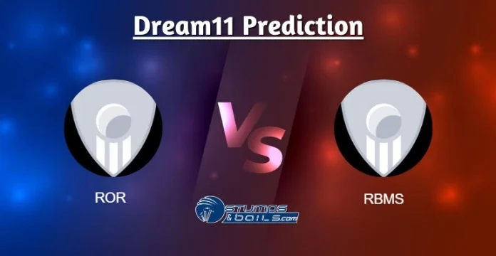 ROR vs RBMS Dream11 Prediction