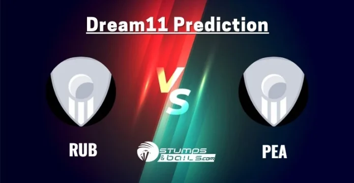 RUB vs PEA Dream11 Prediction