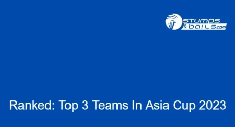 Asia Cup: Top 3 – Ranked