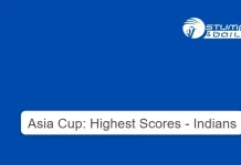 Asia Cup: Highest Scores – Indians Top Indian Innings in Asia Cup History