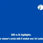 AUS vs SL highlights: Australia enter winner’s circle with 5-wicket over Sri Lanka in Lucknow  
