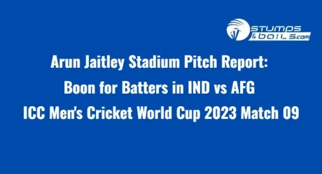 Arun Jaitley Stadium Pitch Report: Boon for Batters in IND vs AFG ICC Men’s Cricket World Cup 2023 Match 09