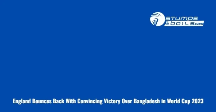 England vs Bangladesh Highlights