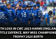 Fifth loss in CWC 2023 harms England’s title defence, may miss Champions Trophy 2025 berth England's Qualification Scenario for Champions Trophy 2025