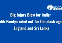 Big Injury Blow for India: Hardik Pandya ruled out for the clash against England and Sri Lanka Hardik Pandya Ruled out