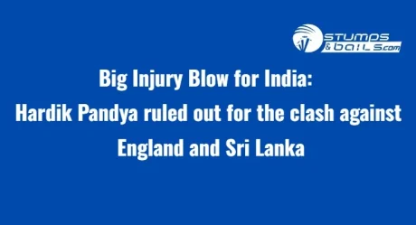 Big Injury Blow for India: Hardik Pandya ruled out for the clash against England and Sri Lanka
