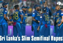 Sri Lanka’s Slim Semifinal Hopes! How can Sri Lanka still qualify for Semi Finals