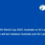 ICC ODI World Cup 2023: Australia vs Sri Lanka – Who will win between Australia and Sri Lanka?