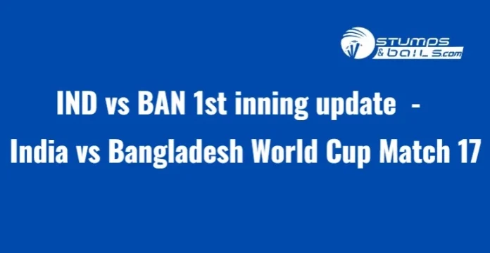 IND vs BAN 1st inning update