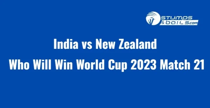 IND vs NZ Who Will Win World Cup 2023 Match 21