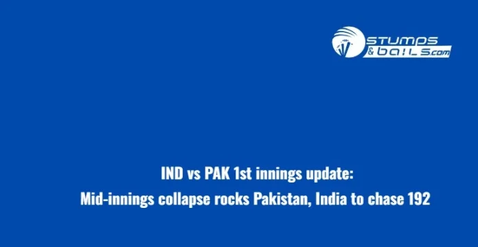 IND vs PAK 1st innings update