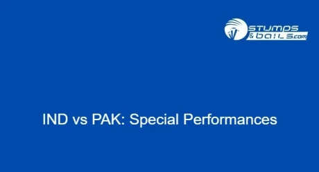 IND vs PAK: Special Performances