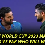 ICC ODI World Cup 2023 Match 12: IND vs PAK Who Will Win?