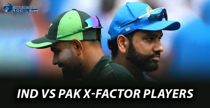 IND vs PAK X-Factor Players
