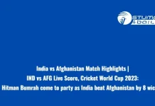 India vs Afghanistan Match Highlights | IND vs AFG Live Score, Cricket World Cup 2023: Hitman Bumrah come to party as India beat Afghanistan by 8 wickets India vs Afghanistan Highlights