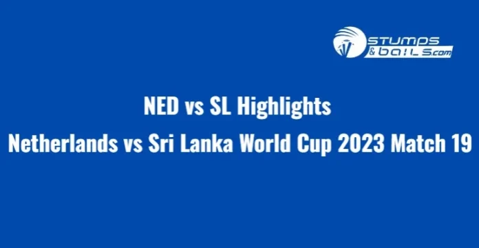 NED vs SL Highlights