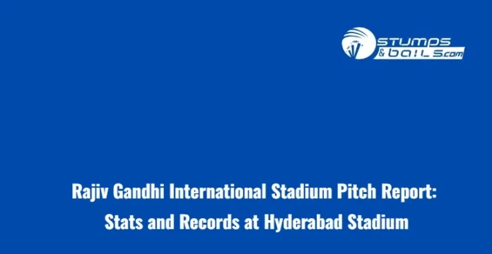 Rajiv Gandhi International Stadium Pitch Report