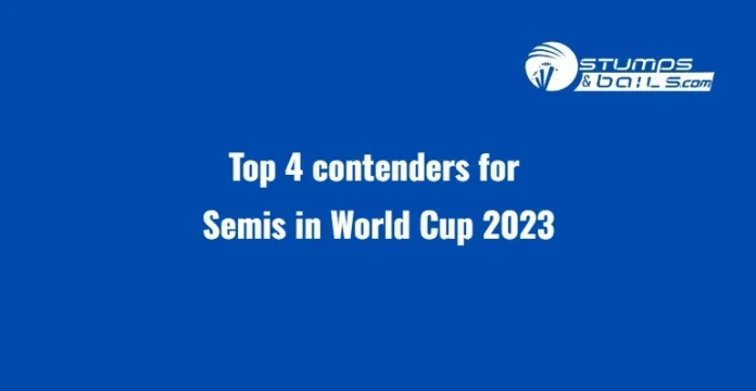 Top four contenders for semis in World Cup 2023