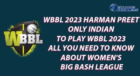 WBBL 2023: Harman Preet only Indian to play WBBL 2023 All you Need to Know about Women’s Big Bash League