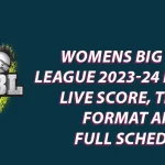 Womens Big Bash League 2023-24 Fixtures: Live Score, Teams, Format and Full Schedule