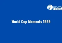 Evergreen World Cup Memories 1999 World Cup Moments 1999