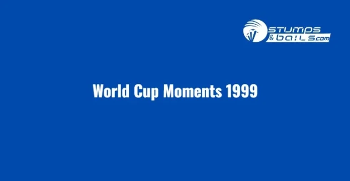 World Cup Moments 1999