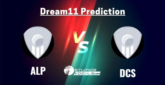 ALP vs DCS Dream11 Prediction