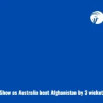 Maxwell’s One Man Show as Australia beat Afghanistan by 3 wickets in a close contest
