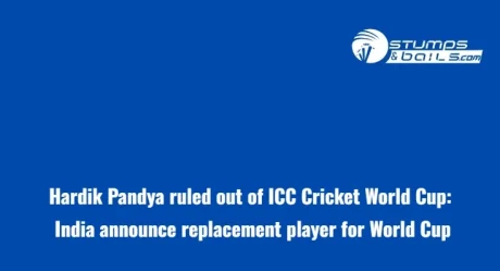 Hardik Pandya ruled out of ICC Cricket World Cup: India announce replacement player for World Cup