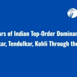 Pillars of Indian Top-Order Dominance: Gavaskar, Tendulkar, Kohli Through the Years