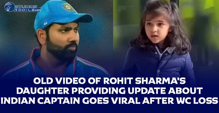 Rohit Sharma Daughter Old Video Goes Viral After WC Loss