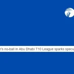 Abhimanyu Mithun’s no-ball in Abu Dhabi T10 League sparks speculation among fans