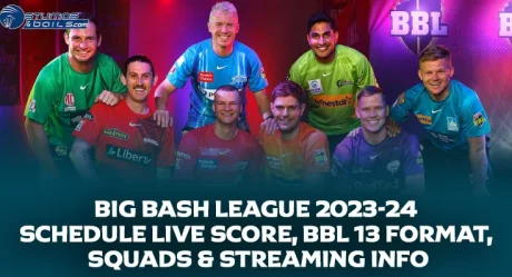Big Bash League 2023-24 Schedule: Live Score, BBL 13 Format, Squads and Streaming info