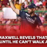 Glenn Maxwell Revels That He Will Play IPL Until He Can’t Walk Anymore