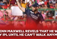 Glenn Maxwell Revels That He Will Play IPL Until He Can’t Walk Anymore Maxwell Future in Indian Premier League
