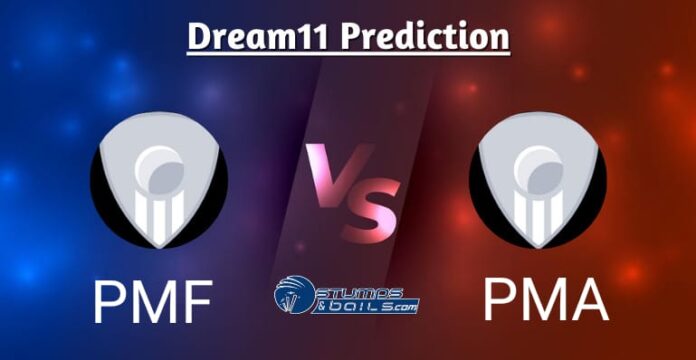 PMF vs PMA Dream11 Prediction