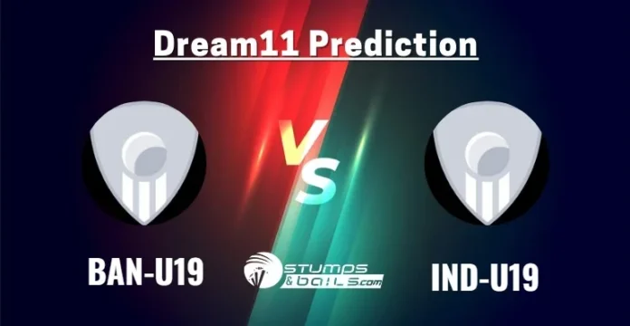 BAN-U19 vs IND-U19 Dream11 Prediction