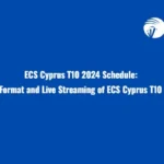ECS Cyprus T10 2024 Schedule: Live Score, Teams, Format and Live Streaming of ECS Cyprus T10 – All Details Inside!