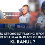 IND vs ENG Strongest Playing 11 for 2nd Test: Who will play in place of injured KL Rahul?