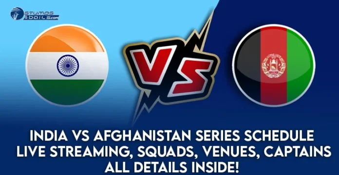 India vs Afghanistan Series Schedule