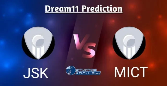 JSK vs MICT Dream11 Prediction