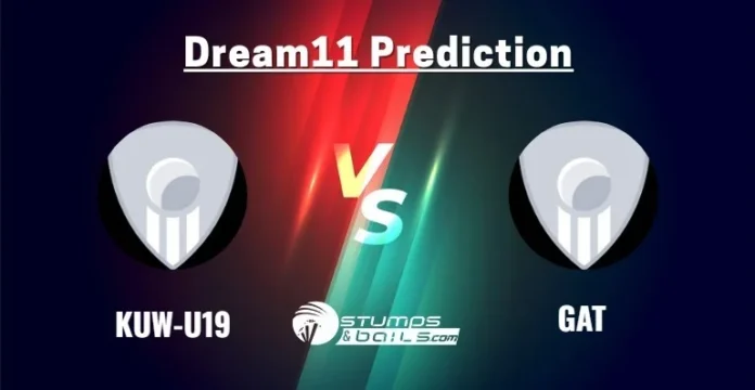 KUW-U19 vs GAT Dream11 Prediction