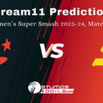 OS-W vs CM-W Dream11 Prediction, Otago Women vs Canterbury Women (OS-W vs CM-W) Match Previews, Injury Update, Pitch Report, Playing 11, Women’s Super Smash 2023-24,  Match 12